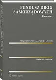 Fundusz Dróg Samorządowych. Komentarz Fundusz Dróg Samorządowych. Komentarz