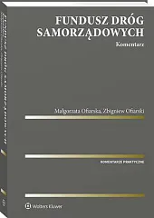 Fundusz Dróg Samorządowych. KomentarzMałgorzata Izabela Ofiarska