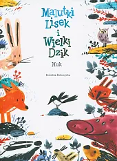 Malutki Lisek i Wielki Dzik Huk,Berenika Kołomycka