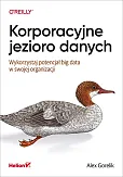 Korporacyjne jezioro danych Korporacyjne jezioro danych