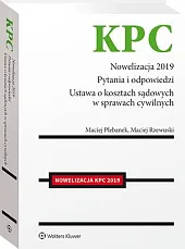 Nowelizacja KPC 2019. Pytania i odpowiedziMaciej Plebanek Nowelizacja KPC 2019. Pytania i odpowiedziMaciej Plebanek