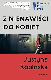 Z nienawiści do kobietJustyna Kopińska Z nienawiści do kobietJustyna Kopińska