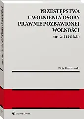 Przestępstwa uwolnienia osoby prawnie pozbawionej wolności,Piotr Poniatowski