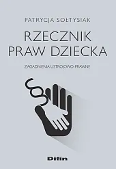 Rzecznik Praw DzieckaPatrycja Sołtysiak Rzecznik Praw DzieckaPatrycja Sołtysiak