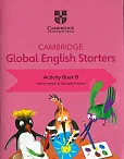 Cambridge Global English Starters Activity Book B Cambridge Global English Starters Activity Book B