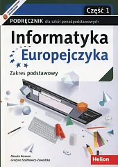 Informatyka Europejczyka Podręcznik Część 1 Zakres podstawowy.