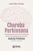 Choroba Parkinsona Choroba Parkinsona
