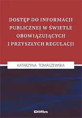 Dostęp do informacji publicznej w świetle,Katarzyna Tomaszewska