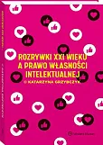 Rozrywki XXI wieku a prawo własności intelektualnej