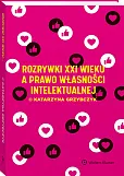 Rozrywki XXI wieku a prawo własności intelektualnej Rozrywki XXI wieku a prawo własności intelektualnej