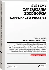 Systemy zarządzania zgodnością compliance w praktyceWitold Chomiczewski