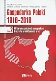 Gospodarka Polski 1918-2018 Gospodarka Polski 1918-2018