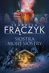 Siostra mojej siostryIzabella Frączyk
