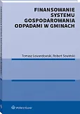 Finansowanie systemu gospodarowania odpadami w gminach Finansowanie systemu gospodarowania odpadami w gminach