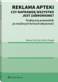 Reklama apteki. Czy naprawdę wszystko jest zabronione? Praktyczny przewodnik po możliwych formach aktywności