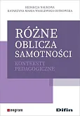 Różne oblicza samotności Różne oblicza samotności
