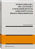 Zwrot podatku od czynności cywilnoprawnych jako instytucja prawa podatkowego