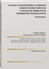 Ustawa o dostępności cyfrowej stron internetowych i aplikacji mobilnych podmiotów publicznych. Komentarz Ustawa o dostępności cyfrowej stron internetowych i aplikacji mobilnych podmiotów publicznych. Komentarz