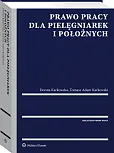 Prawo pracy dla pielęgniarek i położnych Prawo pracy dla pielęgniarek i położnych