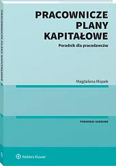 Pracownicze Plany Kapitałowe. Poradnik dla pracodawcówMagdalena Miąsek