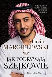 Jak podrywają szejkowieMarcin Margielewski Jak podrywają szejkowieMarcin Margielewski
