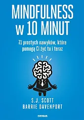 Mindfulness w 10 minut 71 prostych,Barrie Davenport Mindfulness w 10 minut 71 prostych,Barrie Davenport