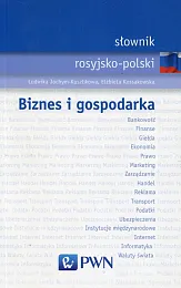 Słownik rosyjsko-polski Biznes i gospodarkaLudwika Jochym-Kuszlikowa