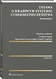Ustawa o krajowym systemie cyberbezpieczeństwa. Komentarz Ustawa o krajowym systemie cyberbezpieczeństwa. Komentarz