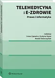 Telemedycyna i e-Zdrowie. Prawo i informatyka Telemedycyna i e-Zdrowie. Prawo i informatyka