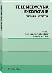 Telemedycyna i e-Zdrowie. Prawo i informatykaIrena Lipowicz