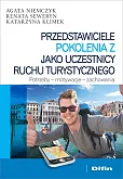Przedstawiciele pokolenia Z jako uczestnicy ruchu turystycznego Przedstawiciele pokolenia Z jako uczestnicy ruchu turystycznego