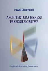 Architektura biznesu przedsiębiorstwaPaweł Chudziński