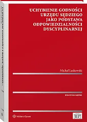 Uchybienie godności urzędu sędziego jako podstawa odpowiedzialności dyscyplinarnej