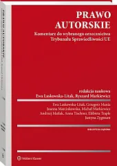 Prawo autorskie. Komentarz do wybranego orzecznictwa,Ewa Laskowska-Litak