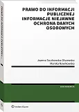 Prawo do informacji publicznej. Informacje niejawne. Ochrona danych osobowych Prawo do informacji publicznej. Informacje niejawne. Ochrona danych osobowych