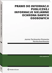 Prawo do informacji publicznej. Informacje niejawne. Ochrona danych osobowych