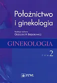 Położnictwo i ginekologia Tom 2 Położnictwo i ginekologia Tom 2