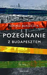 Pożegnanie z Budapesztem