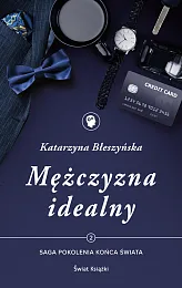 Mężczyzna idealny Tom 2 Saga Pokolenie,Katarzyna Błeszyńska