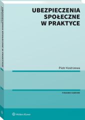 Ubezpieczenia społeczne w praktyce Ubezpieczenia społeczne w praktyce