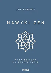Nawyki zen Mała książka na resztę,Babauta Leo