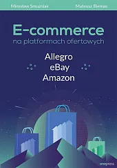 E-commerce na platformach ofertowych Allegro eBay,Mirosław Smużniak