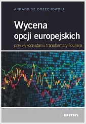 Wycena opcji europejskich przy wykorzystaniu transformaty,Arkadiusz Orzechowski