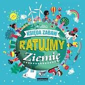 Ratujmy Ziemię Wielka księga zabaw