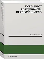 Uczestnicy postępowania upadłościowegoMarek Mrówczyński