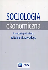 Socjologia ekonomicznaWitold Morawski