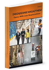 Zarządzanie magazynem Zapasy, WMS, Lean, Bezpieczeństwo - nowe wydanie