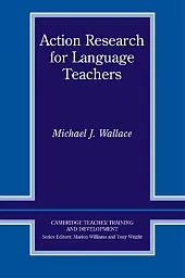 Action Research for Language TeachersJ.Michael Wallace Action Research for Language TeachersJ.Michael Wallace