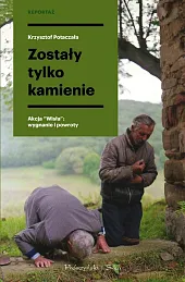 Zostały tylko kamienie.Krzysztof Potaczała Zostały tylko kamienie.Krzysztof Potaczała
