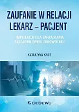 Zaufanie w relacji lekarz - pacjent. Zaufanie w relacji lekarz - pacjent.